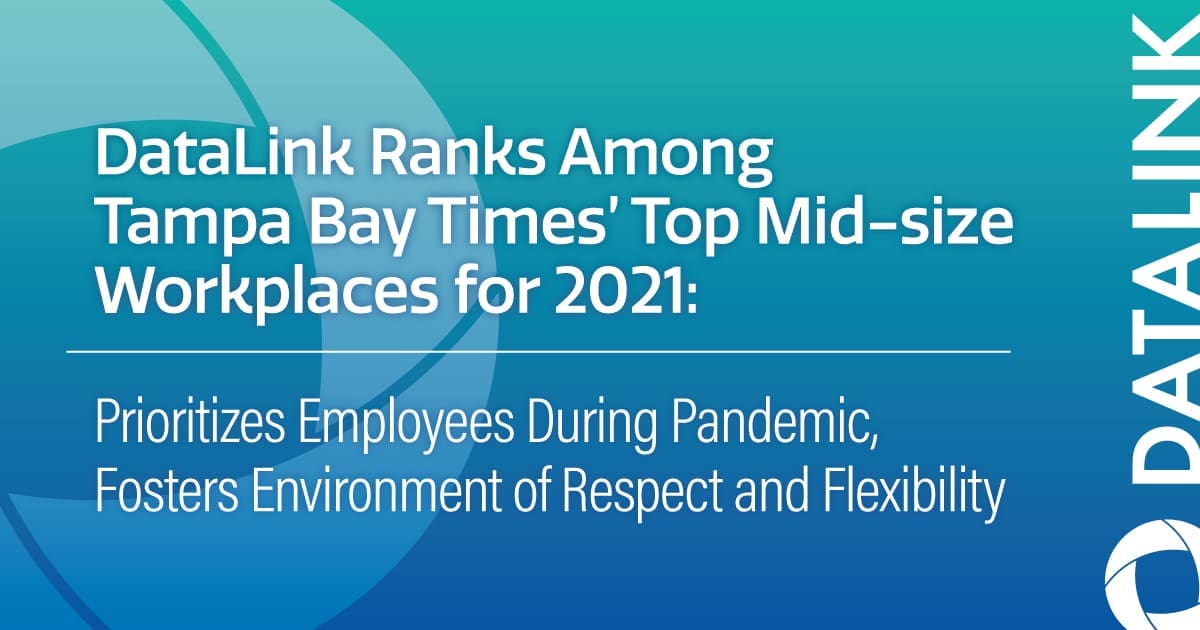 DataLink ranks among Tampa Bay Times' Top Midsize Workplaces for 2021 -  DataLink