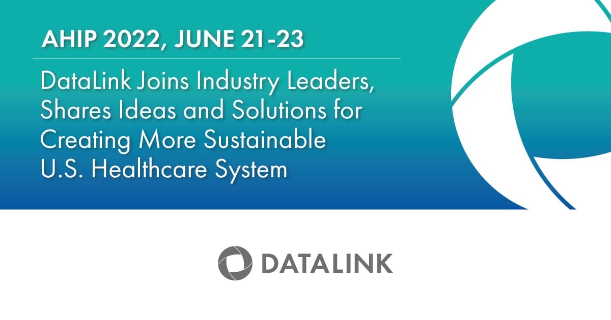 DataLink joins industry leaders, shares ideas and solutions for creating more sustainable U.S. healthcare system