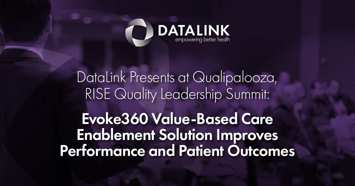 DataLink presents at Qualipalooza RISE Quality Leadership Summit