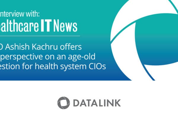 Ashish Kachru offers his perspective on an age-old question for health system CIOs